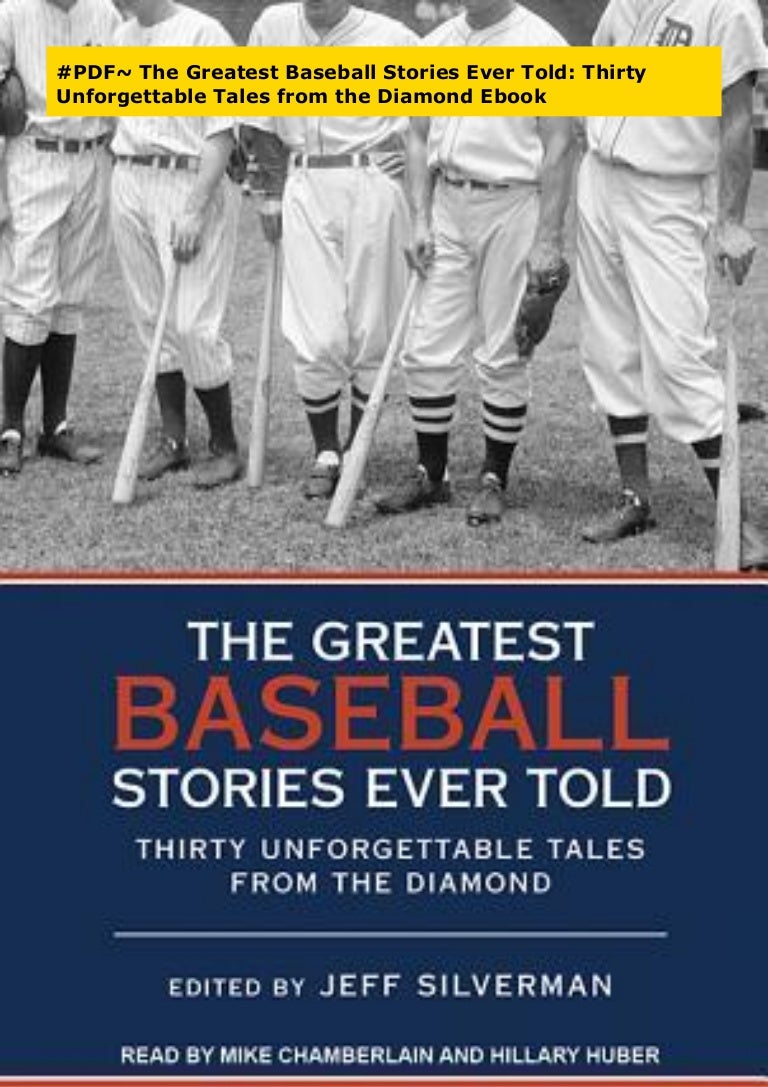 PDF The Greatest Baseball Stories Ever Told Thirty T…