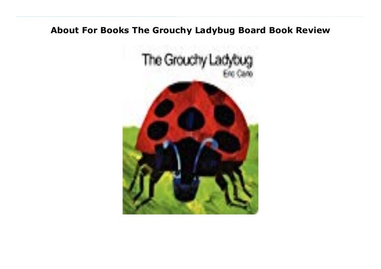 About For Books The Grouchy Ladybug Board Book Review