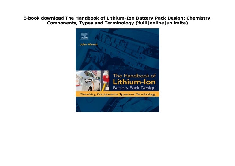 Ebook download The Handbook of LithiumIon Battery Pack Design Chem…