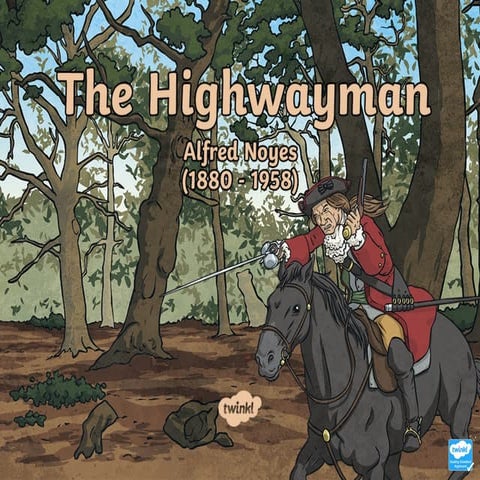 The Highwayman: A Poetic Tale of Love and Tragedy Under Moonlight | PPTX