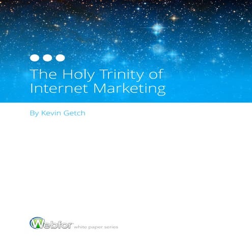 The Holy Trinity of Internet Marketing