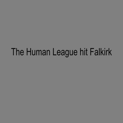 The Human League hit Falkirk