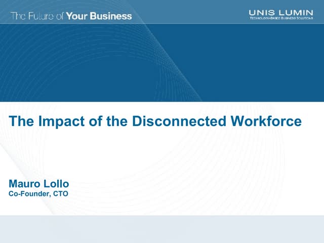 The Impact Of The Disconnected Workforce, Unified Communications,2008