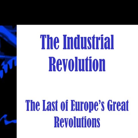 The Industrial Revolution