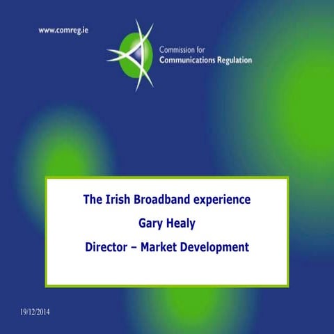 The Irish Broadband experience - Gary Healy