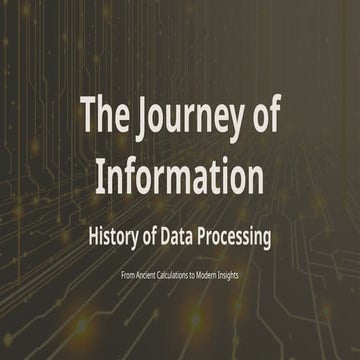 The-Journey-of-Information - History-of-Data-Processing