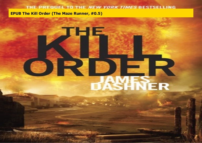 EPUB The Kill Order (The Maze Runner, #0.5)