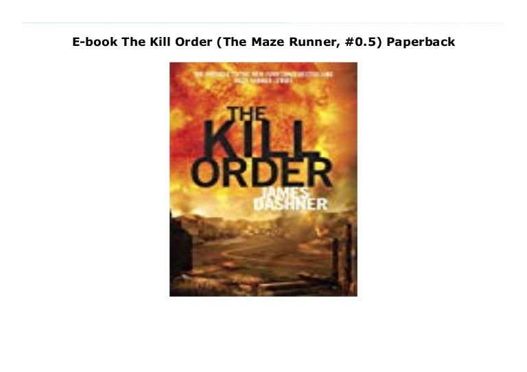E-book The Kill Order (The Maze Runner, #0.5) Paperback