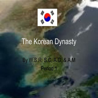 The Korean Dynasty Power Point