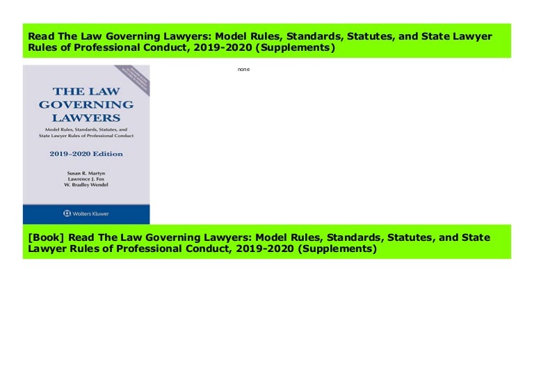 Read The Law Governing Lawyers Model Rules, Standards, Statutes, and…