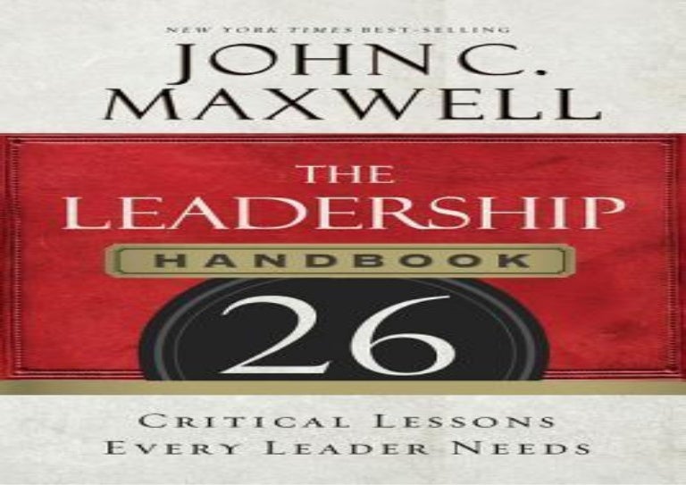 The Leadership Handbook 26 Critical Lessons Every Leader Needs