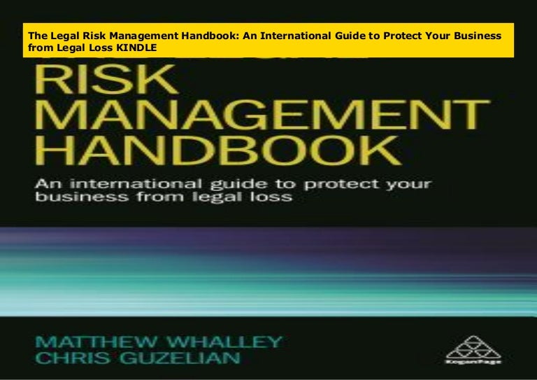 The Legal Risk Management Handbook An International Guide to Protect…