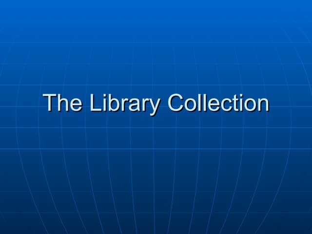 The Library Collection