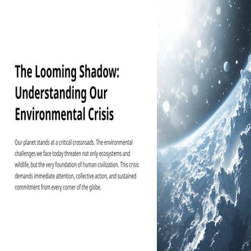 The Looming Shadow Understanding Our Environmental Crisis | PPTX