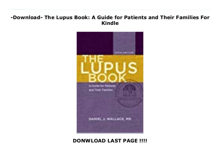 ^PDF^ The Lupus Book A Guide for Patients and Their ^PDF^ The Lupus Book A Guide for Patients and Their