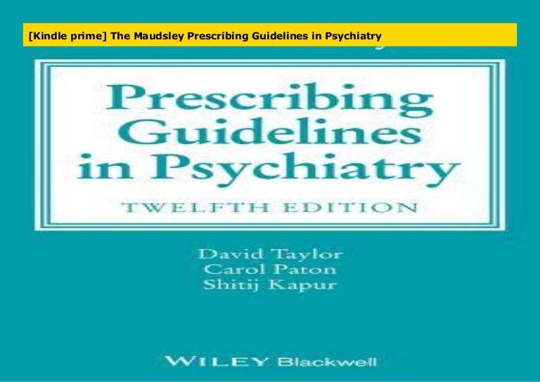 [Kindle prime] The Maudsley Prescribing Guidelines in Psychiatry