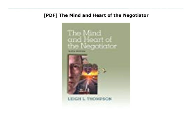 Pdf The Mind And Heart Of The Negotiator