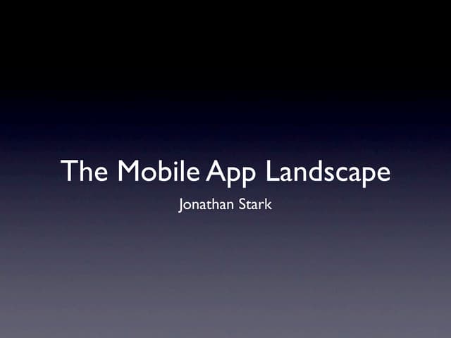 The Mobile App Landscape