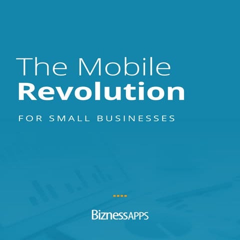 The Mobile Revolution for Small Businesses