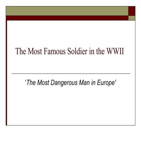 The Most Famous Soldier in the WWII