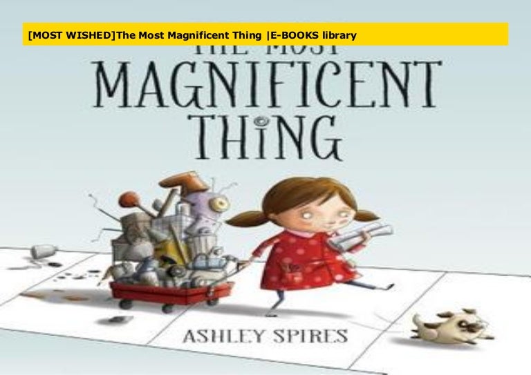 [MOST WISHED]The Most Magnificent Thing |E-BOOKS library