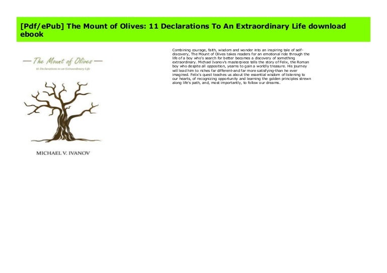 The Mount Of Olives 11 Declarations To An Extraordinary Life The Mount Of Olives Book Pdf - icecreamsicecreams
