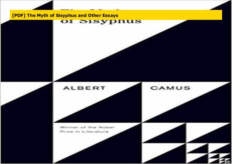 Pdf The Myth Of Sisyphus And Other Essays