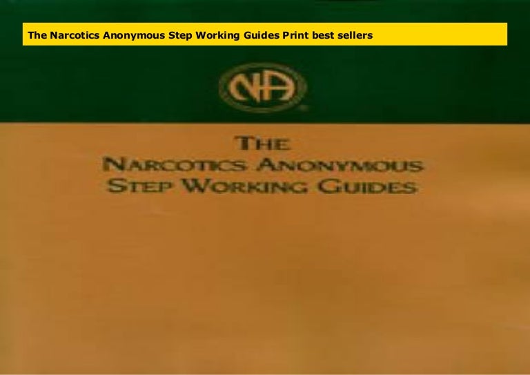 The Narcotics Anonymous Step Working Guides Print best sellers