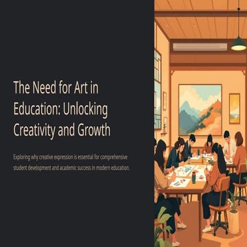 The-Need-for-Art-in-Education-Unlocking-Creativity-and-Growth.pptx