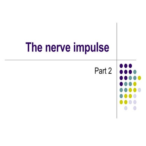 The Nerve Impulse Part 2