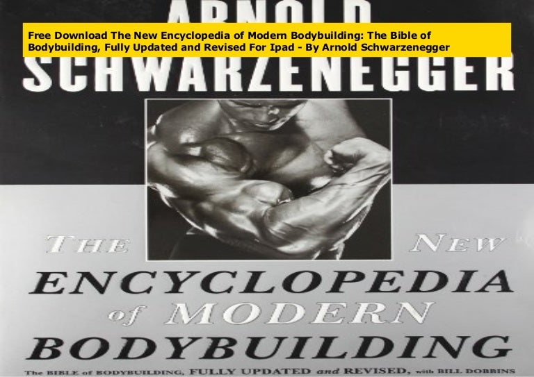 Free Download The New Encyclopedia of Modern Bodybuilding The Bible