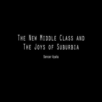 The New Middle Class and Joys of Suburbia - Sencer Ayata