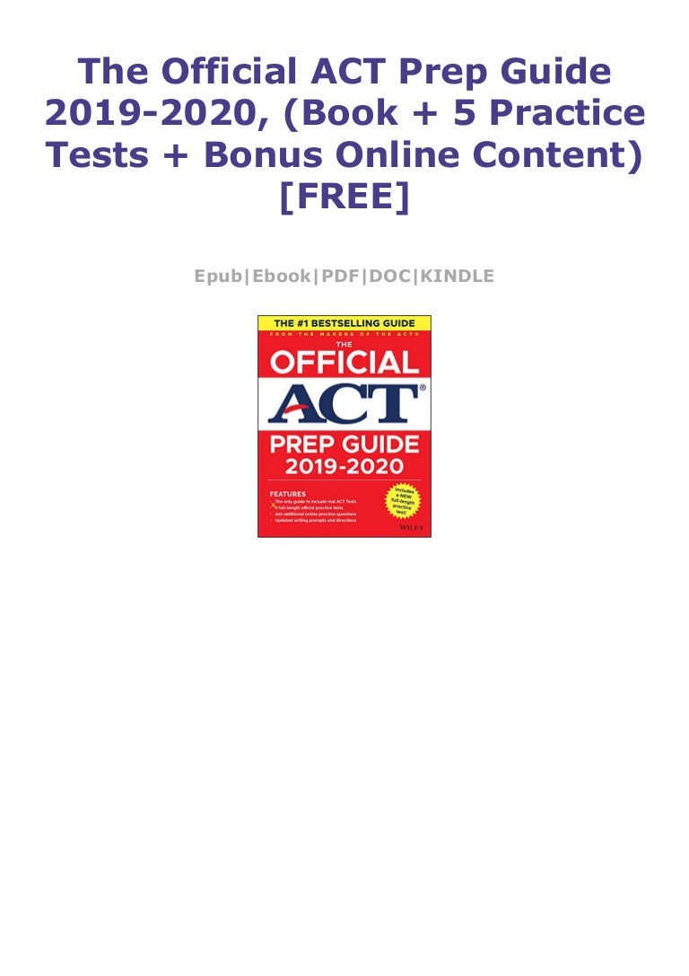 The Official ACT Prep Guide 20192020, (Book + 5 Practice Tests