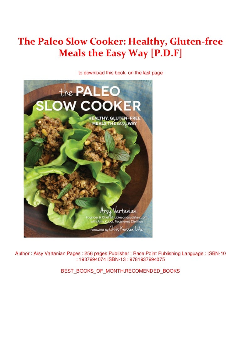 The Paleo Slow Cooker Healthy Gluten Free Meals The Easy Way P D F