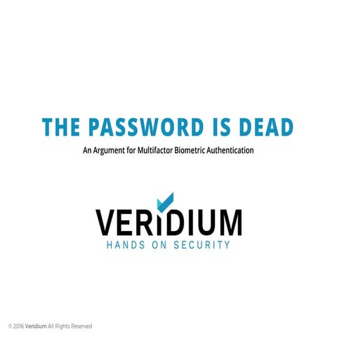 The Password Is Dead: An Argument for Multifactor Biometric Authentication