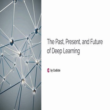The Past, Present, and Future of Deep Learning | presentation