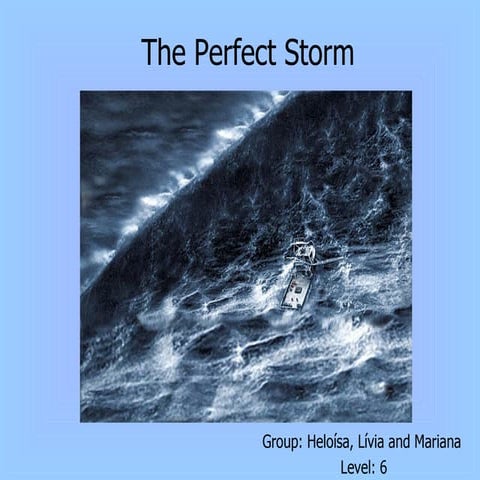 The Perfect Storm Presentation