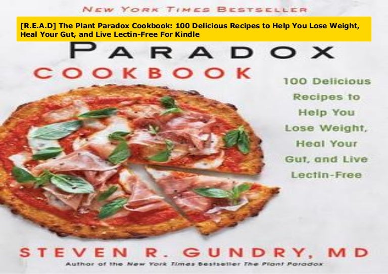 The Plant Paradox Cookbook 100 Delicious Recipes