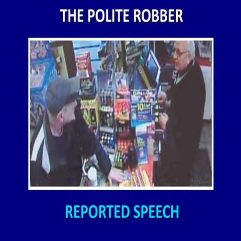 The polite-robber-reported-speech-powerpoint