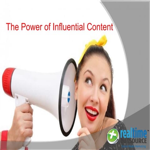 The Power of Influential Content 