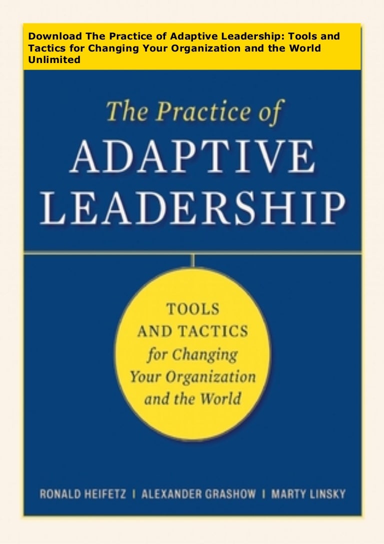 PDF Download The Practice Of Adaptive Leadership Free the practice of adaptive leadership free download