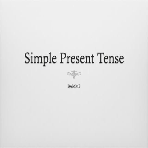 The present simple tense