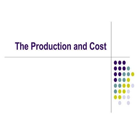 The  Production And  Cost   C M A