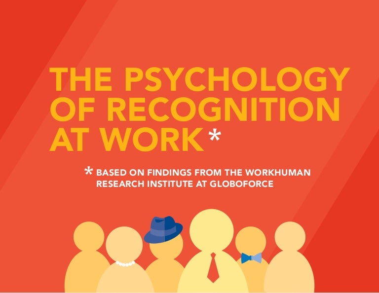 The Psychology of Recognition at Work