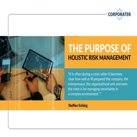 The Purpose of Holistic Risk Management