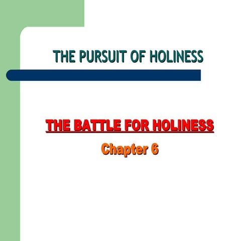 The Pursuit Of Holiness The Battle For Holiness