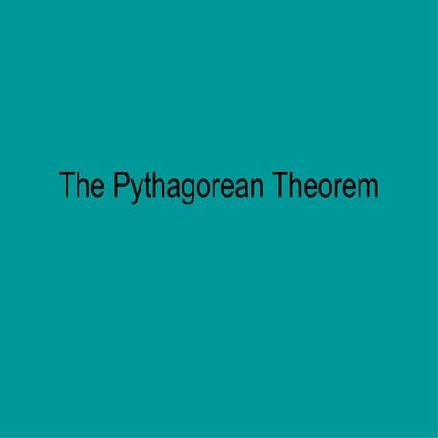 The Pythagorean Theorem