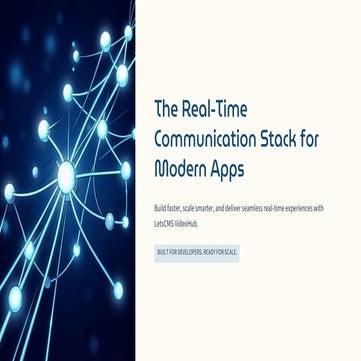 LetsCMS VideoHub: Unified Real-Time Communication Stack for Scalable ...