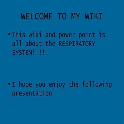 The Respiratory System