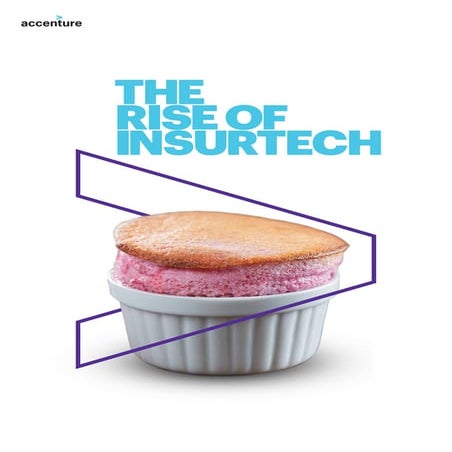 The Rise Of Insurtech: How young startups and a mature industry can bring out...